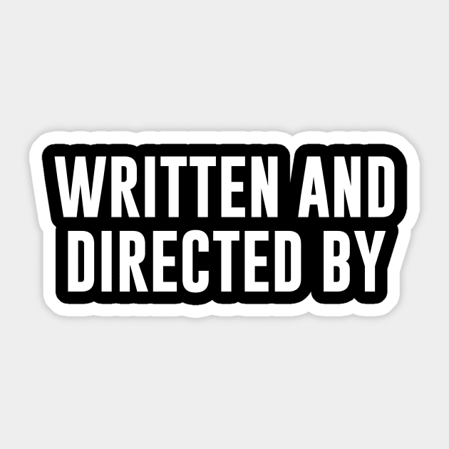 Written And Directed By Sticker by evermedia